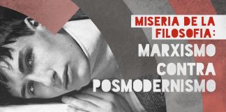 La miseria de la filosofía: marxismo contra posmodernismo