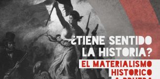 ¿Tiene sentido la historia? El Materialismo Histórico a prueba