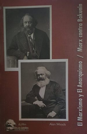 El marxismo y el anarquismo / Marx contra Bakunin - Alan Woods