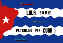 A defender la Revolución Cubana: ¡Lula, envía petróleo a Cuba!