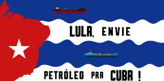 A defender la Revolución Cubana: ¡Lula, envía petróleo a Cuba!
