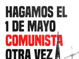 El Primero de Mayo de 2026: ¡Que el Primero de Mayo vuelva a ser comunista!